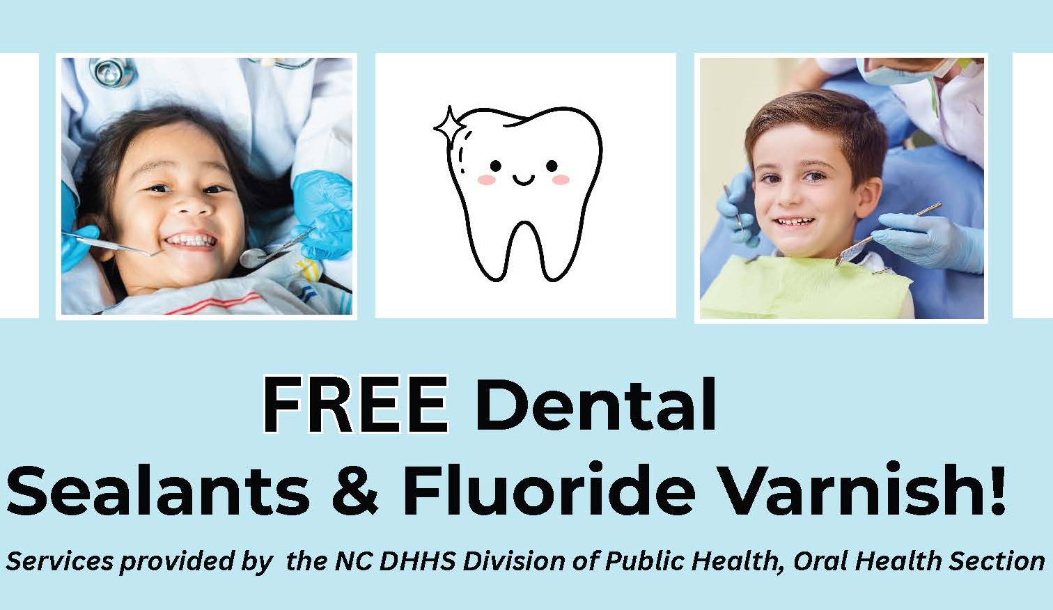 Female and male child smiling. Graphic says free dental sealants and fluoride varnish